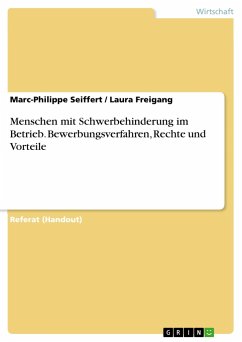 Menschen mit Schwerbehinderung im Betrieb. Bewerbungsverfahren, Rechte und Vorteile - Freigang, Laura;Seiffert, Marc-Philippe