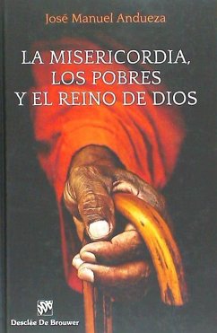 La misericordia, los pobres y el Reino de Dios - Andueza Soteras, José Manuel