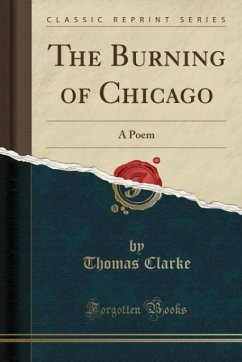 The Burning of Chicago - Clarke, Thomas