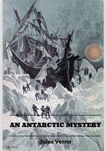 An Antarctic Mystery (eBook, ePUB) - Verne, J