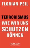 Terrorismus - wie wir uns schützen können