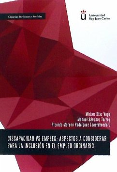 Discapacidad vs empleo : aspectos a considerar para la inclusión en el empleo ordinario - Sánchez Torres, Manuel; Díaz Vega, Miriam