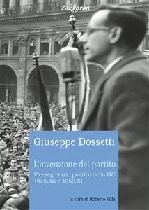 L'invenzione del partito (eBook, ePUB) - Giuseppe, Dossetti