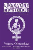 Liberating Motherhood Liberating Motherhood