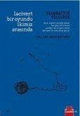 Lacivert Bir Oyundu Ikimiz Arasinda; 2011 Arif Damar Siir Ödülü