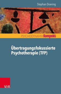 Übertragungsfokussierte Psychotherapie (TFP) (eBook, PDF) - Doering, Stephan