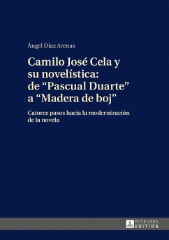 Camilo José Cela y su novelística: de «Pascual Duarte» a «Madera de boj» - Díaz Arenas, Ángel
