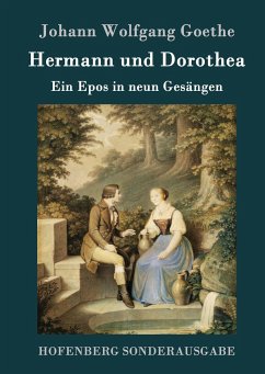 Hermann und Dorothea - Goethe, Johann Wolfgang von