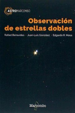 Observación de estrellas dobles - Masa, Edgardo Rubén; González Carballo, Juan Luis; Benavides Palencia, Rafael