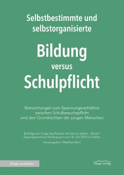 Selbstbestimmte und selbstorganisierte Bildung versus Schulpflicht (eBook, ePUB)