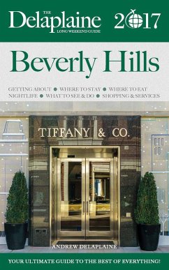 Cover Beverly Hills - The Delaplaine 2017 Long Weekend Guide (Long Weekend Guides) (eBook, ePUB)