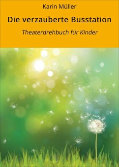 Die verzauberte Busstation (eBook, ePUB) - Müller, Karin