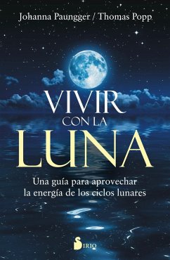 Vivir con la luna - Paungger, Johanna; Poppe, Thomas