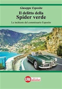 Il delitto della spider verde (eBook, PDF) - Esposito, Giuseppe