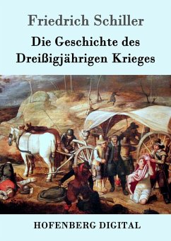 Die Geschichte des Dreißigjährigen Krieges (eBook, ePUB) - Schiller, Friedrich