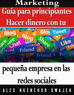 Cover Marketing: Guía para principiantes - Hacer dinero con tu pequeña empresa en las redes sociales (eBook, ePUB)