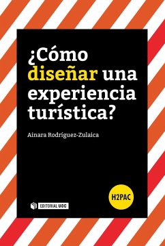 ¿Cómo diseñar una experiencia turística? - Rodríguez-Zulaica, Ainara