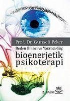 Bioenerjetik Psikoterapi - Peker, Günseli