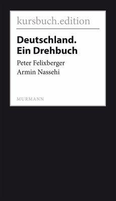 Deutschland. Ein Drehbuch (eBook, ePUB) - Felixberger, Peter; Nassehi, Armin