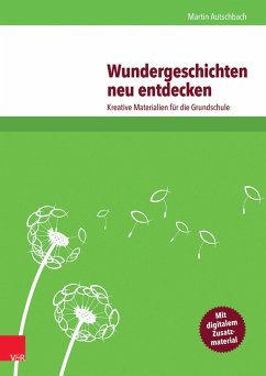 Wundergeschichten neu entdecken (eBook, PDF) - Autschbach, Martin