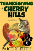 Thanksgiving in Cherry Hills: A Seasonal Cat Cozy Mystery (Cozy Cat Caper Mystery, #9) (eBook, ePUB)