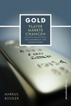 Gold - Player, Märkte, Chancen (eBook, ePUB) - Bußler, Markus