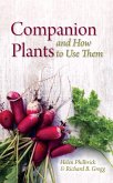 Companion Plants and How to Use Them (eBook, ePUB)