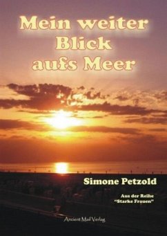 Mein weiter Blick aufs Meer - Petzold, Simone