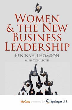 Women and the New Business Leadership - Thomson, P.;Lloyd, T.