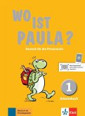 Wo ist Paula? Arbeitsbuch 1 mit CD-ROM (MP3- Audios)