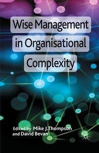 Wise Management in Organisational Complexity