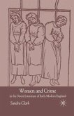 Women and Crime in the Street Literature of Early Modern England