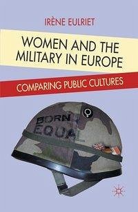 Women and the Military in Europe: Comparing Public Cultures - Eulriet, I.