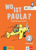 Wo ist Paula? Arbeitsbuch 2 mit CD-ROM (MP3- Audios)