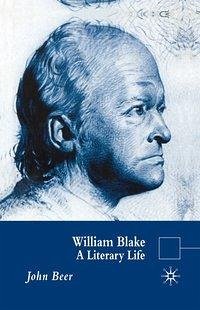William Blake: A Literary Life - Beer, J.