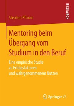 Mentoring beim Übergang vom Studium in den Beruf - Pflaum, Stephan