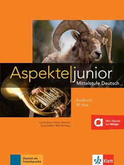 Aspekte junior B1 plus. Kursbuch mit Audio-Dateien zum Download - Koithan, Ute; Schmitz, Helen; Sieber, Tanja; Sonntag, Ralf; Moritz, Ulrike; Ochmann, Nana