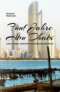 Fünf Jahre Abu Dhabi (eBook, ePUB) - Heermann, Susanne