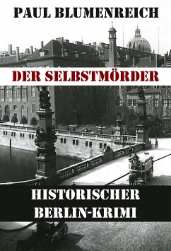 Der Selbstmörder (eBook, ePUB) - Blumenreich, Paul