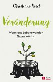 Veränderung - Wenn aus Lebenswenden Neues wächst (eBook, ePUB)