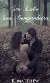 Seu Lobo, Sua Companheira (eBook, ePUB)