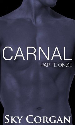 Cover Carnal: Parte Onze (eBook, ePUB)