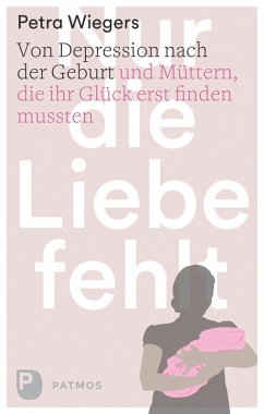 Nur die Liebe fehlt (eBook, ePUB) - Wiegers, Petra