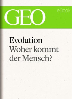 Evolution: Woher kommt der Mensch? (GEO eBook Single) (eBook, ePUB)