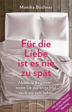 Für die Liebe ist es nie zu spät (eBook, ePUB) - Büchner, Monika