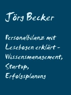 Personalbilanz mit Lesebogen erklärt - Wissensmanagement, Startup, Erfolgsplanung (eBook, ePUB) - Becker, Jörg