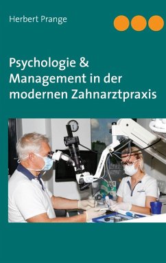 Psychologie & Management in der modernen Zahnarztpraxis (eBook, ePUB)