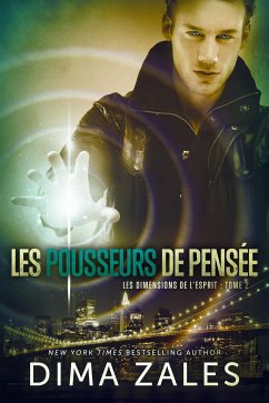 Les Pousseurs de pensée: Les Dimensions de l’esprit : Tome 2 (eBook, ePUB) - Zales, Dima