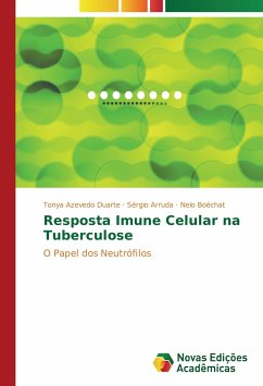 Resposta Imune Celular na Tuberculose - Azevedo Duarte, Tonya;Arruda, Sérgio;Boéchat, Neio