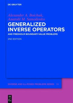 Generalized Inverse Operators (eBook, ePUB) - Boichuk, Alexander Andreevych; Samoilenko, Anatolii M.